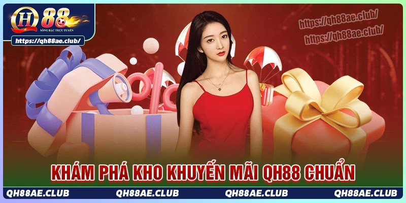 Khuyến mãi QH88 – Cập nhật các ưu đãi mới nhất tại QH88 Khám phá hệ thống khuyến mãi cực khủng tại qh88