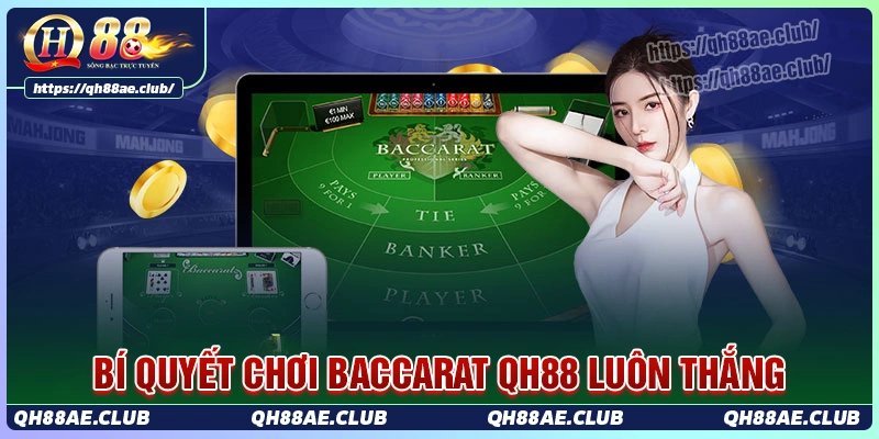 Bí kíp chơi baccarat tại qh88 giúp nâng cao tỷ lệ thắng