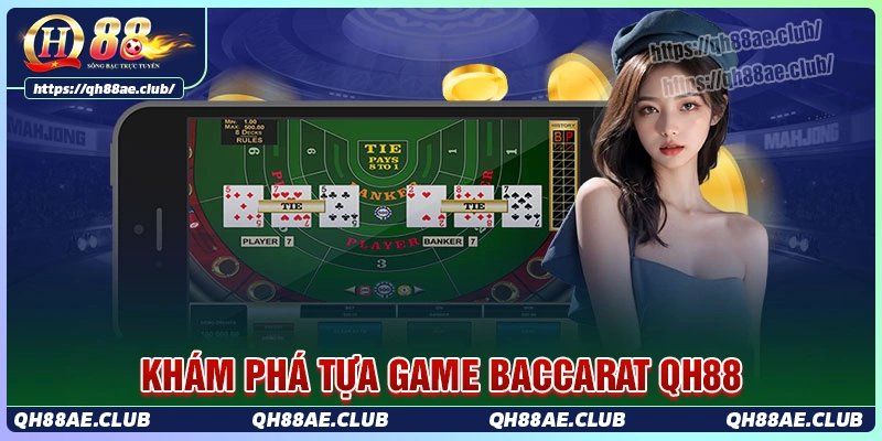 Khám phá tựa game baccarat tại qh88