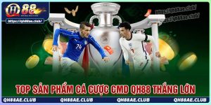 Những sản phẩm cá cược sảnh cmd368 chất lượng