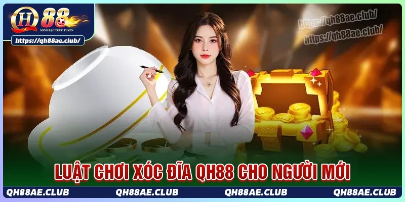 Luật chơi xóc đĩa tại qh88 cược thủ cần hiểu rõ