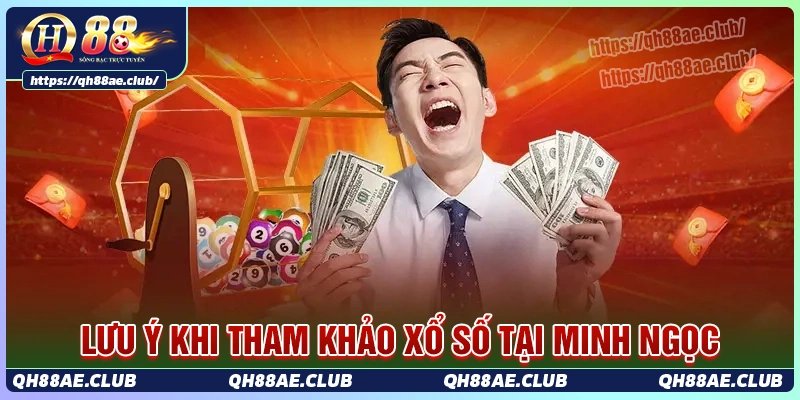 Lưu ý về xổ số minh ngọc bạn cần phải biết