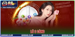 Các phương pháp soi cầu lô ba càng chuẩn nhất tại QH88