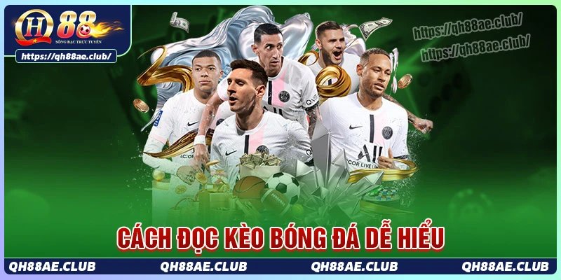 Hướng dẫn cược thủ cách đọc kèo bóng đá tại QH88