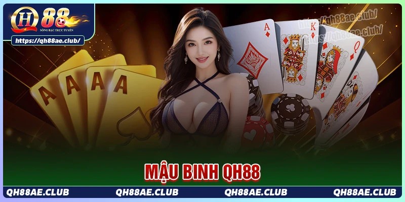Luật chơi bài mậu binh dễ hiểu cho tân thủ QH88